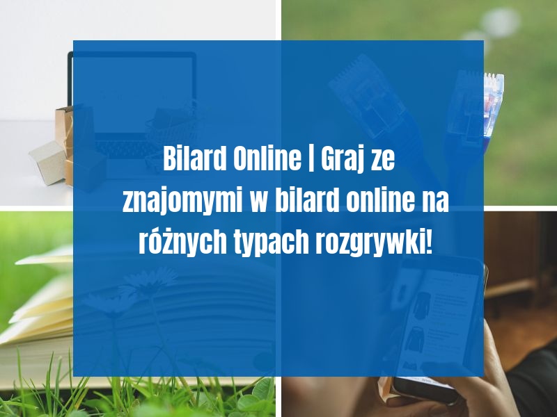 Bilard Online | Graj ze znajomymi w bilard online na różnych typach rozgrywki!