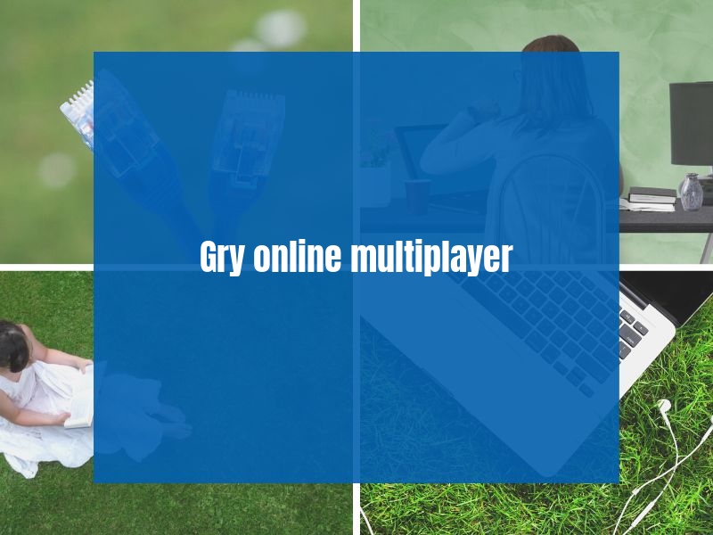 Gry online multiplayer 